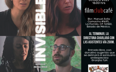 «Invisibles», un documental de Ana Paula Rosillo se presenta en el Film Club Café